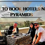Book the Best Hotels Near the Pyramids