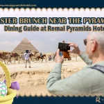 Easter Brunch Near the Pyramids: Dining Guide at Remal Pyramids Hotel